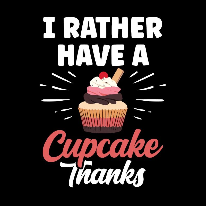 Ich Hätte Lieber Einen Cupcake Danke Cupcakes Süß