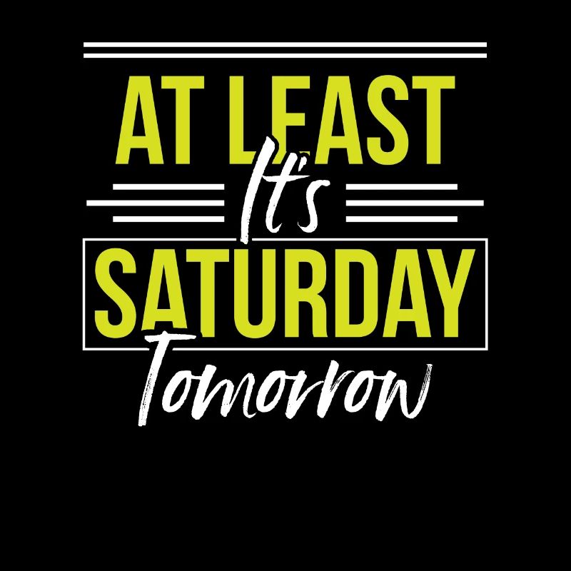 At least tomorrow Saturday is finally Friday
