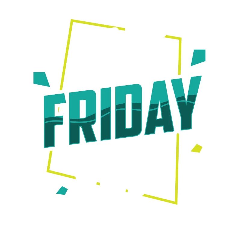 Is it already Friday? Friday Weekend Finally