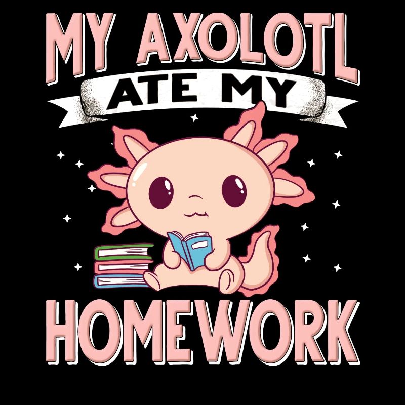 Axolotl. Mon Axolotl a mangé mes devoirs