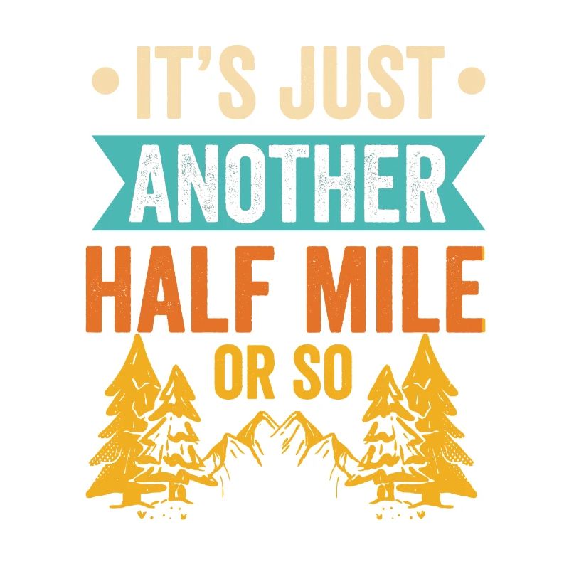 Es Ist Nur Eine Weitere Halbe Meile Oder So