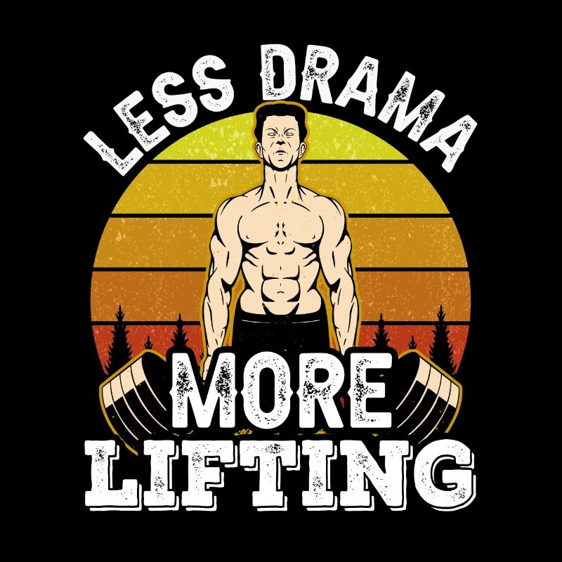 Moins de drame Plus de haltérophilie Gym Hobby