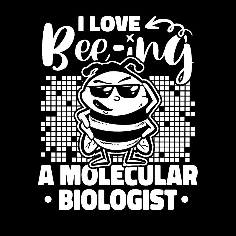 Biology Biologist Bee Molecular Biologist