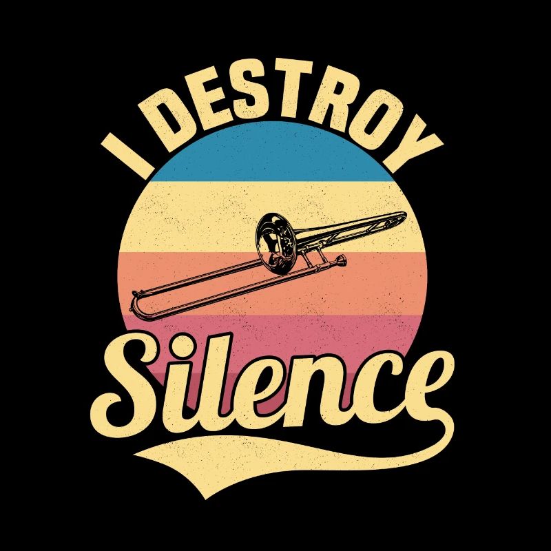 I Destroy Silence Trombone Player Marching Band Tr
