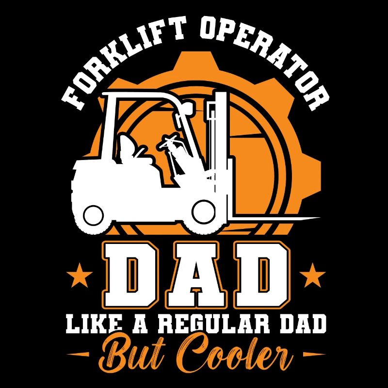 Forklift Operator Dad
