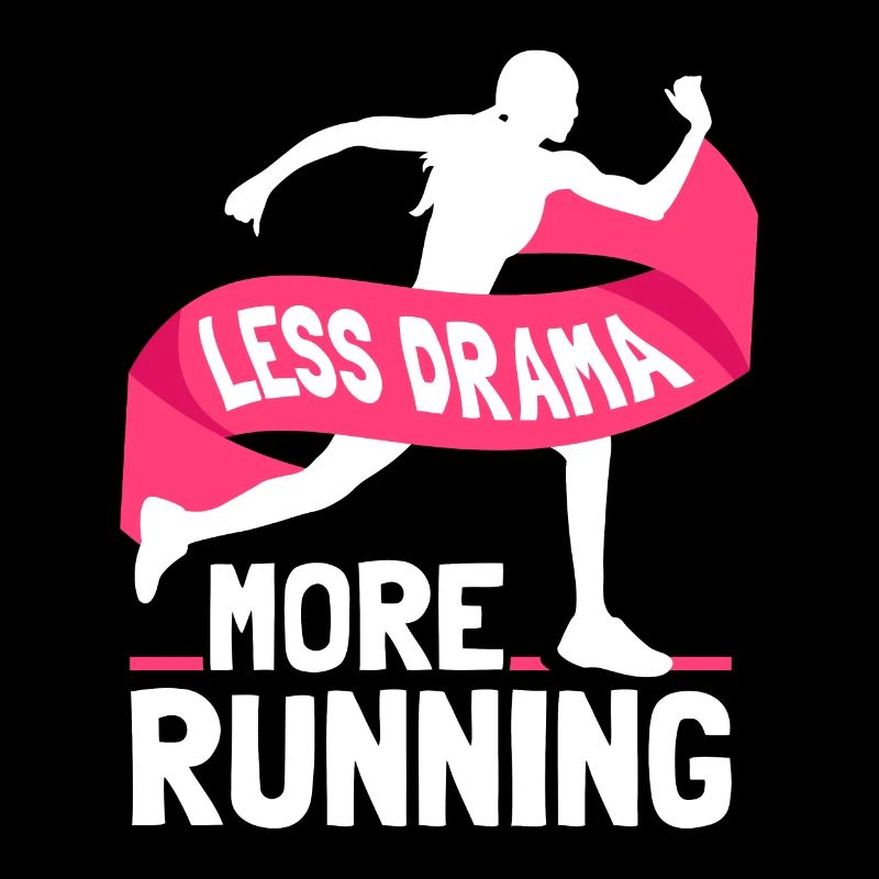 Moins de drame Plus de course à pied Coureurs de jogging Joggers