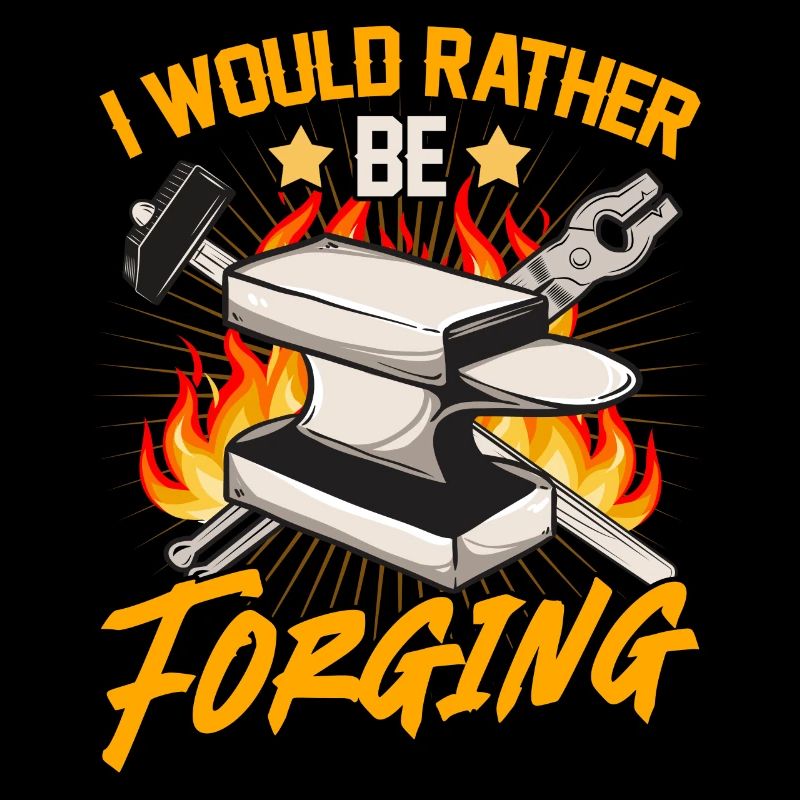 I would rather forge - blacksmith