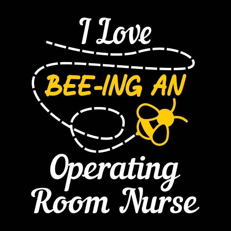 Ich liebe Bienen Eine OP-Krankenschwester ODER Krankenschwestern