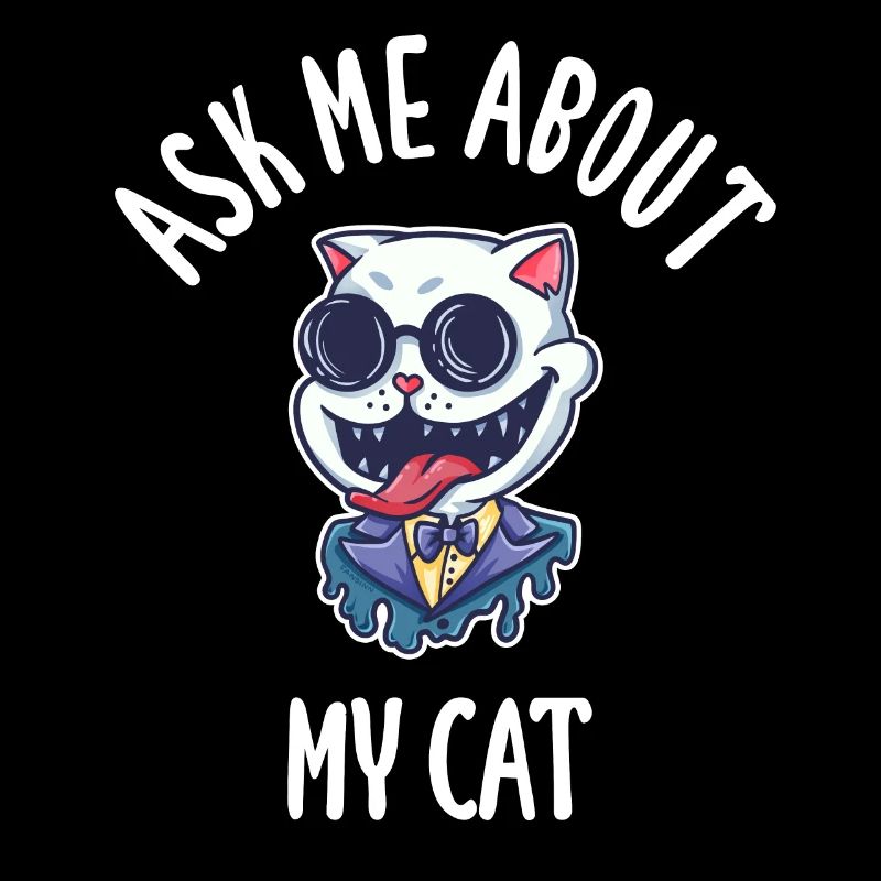 Ask Me About My Cat