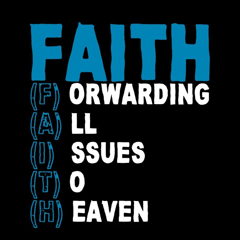 Faith Forwarding All Issues To Heaven 2