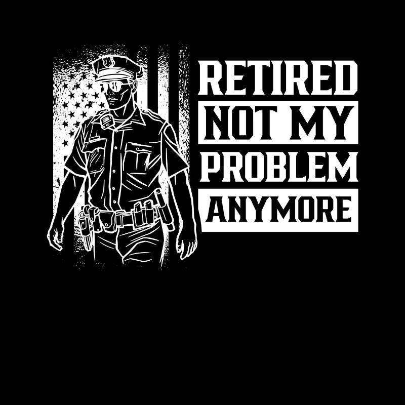 In retirement, no longer my problem policeman