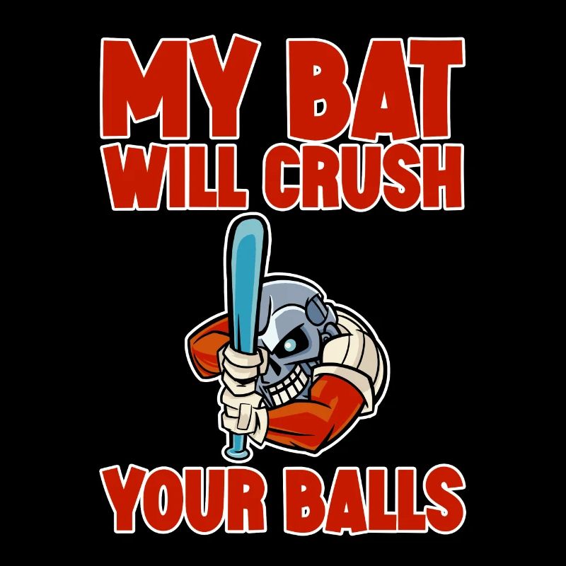 My Bat Will Crush Your Balls 2