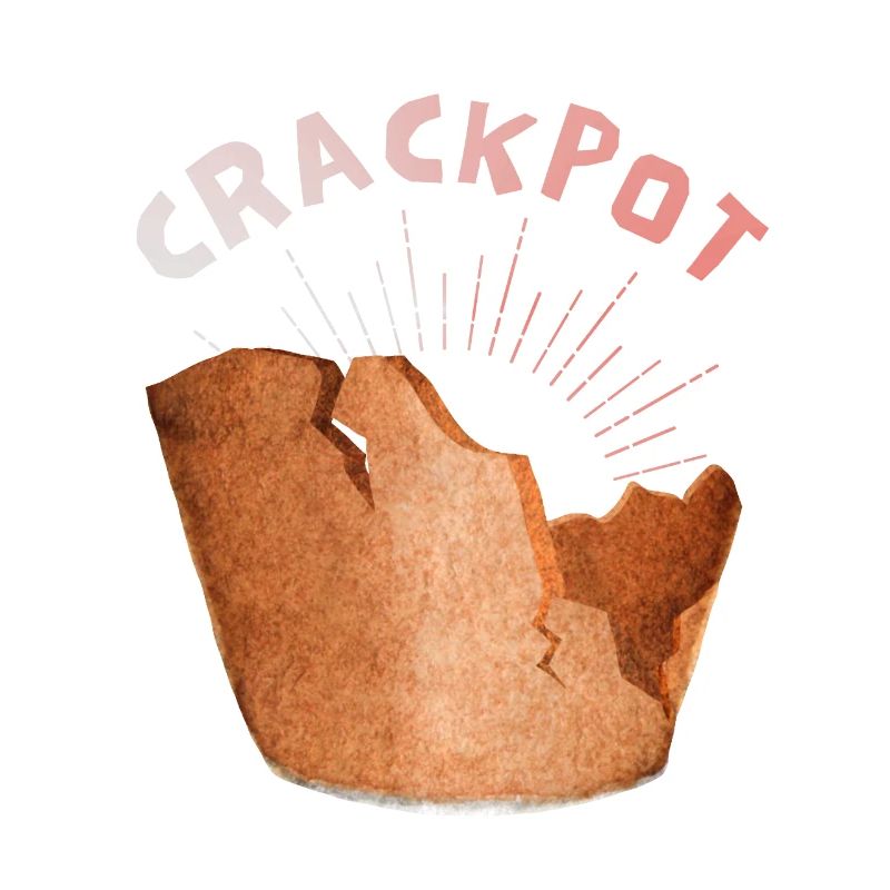 Crackpot, funny saying for eccentrics