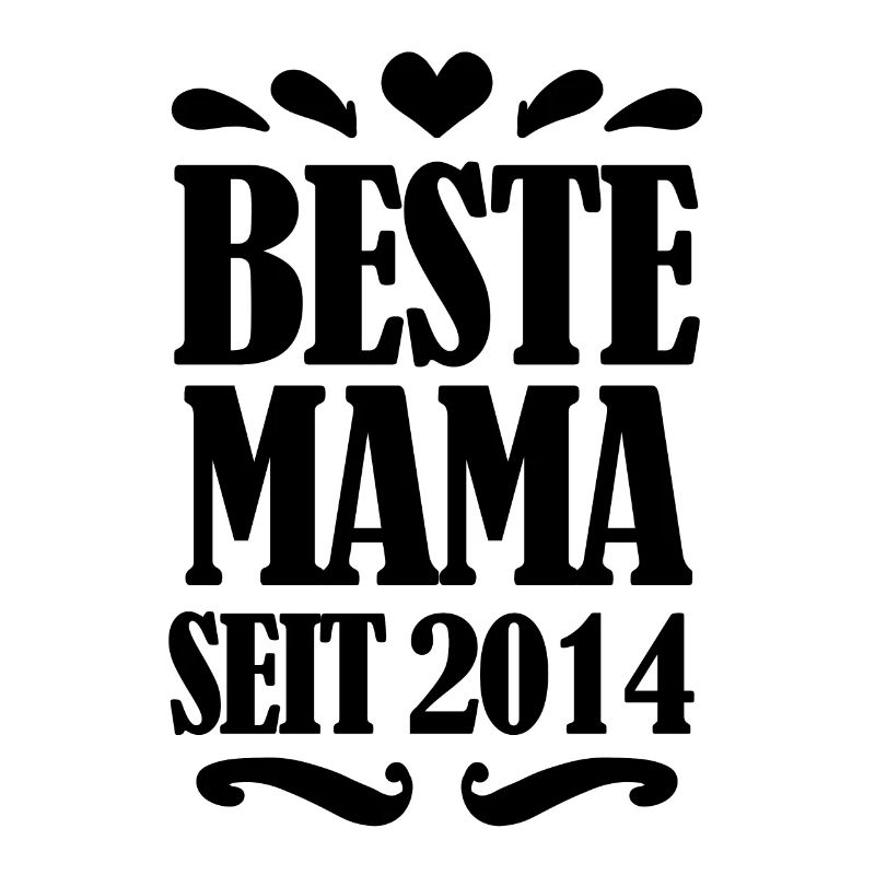 Beste Mama seit 2014