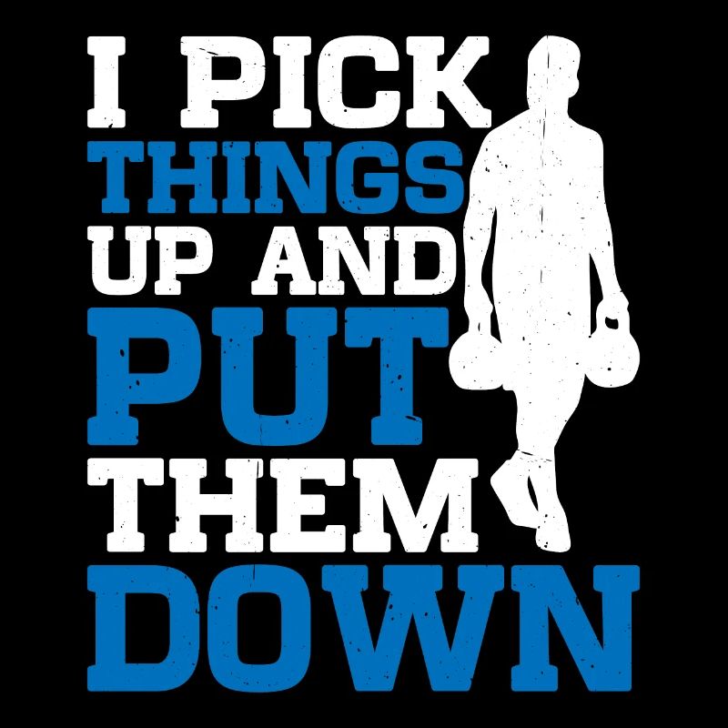I pick things up and put them down 8
