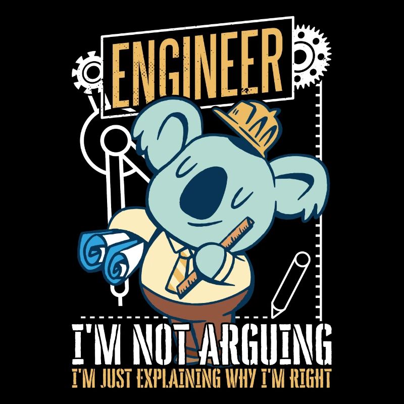 Engineer I'm Not Arguing Funny Engineer