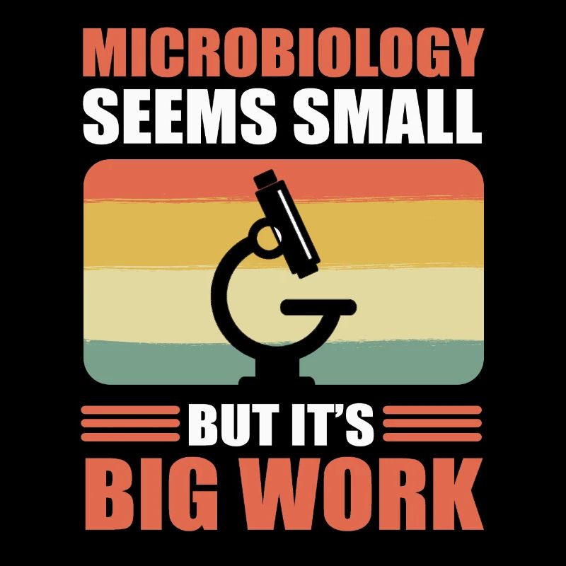 Microbiology Seems Small, but It’s Big Work