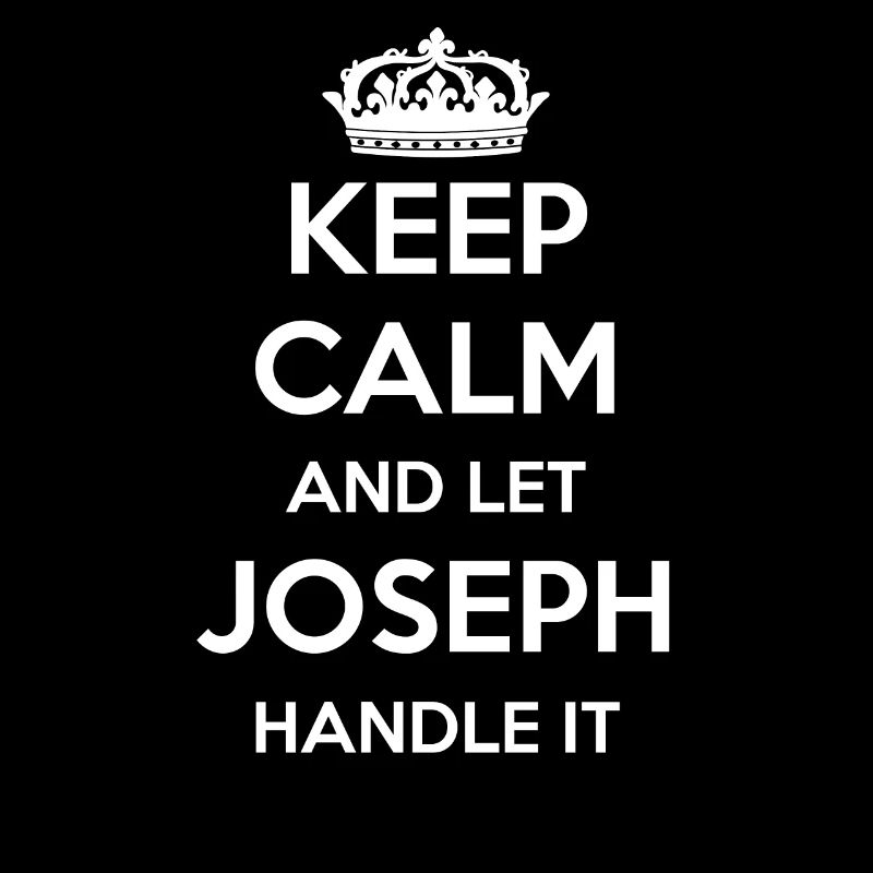 Keep Calm Handle It - Prénom Nom Drôle Joseph