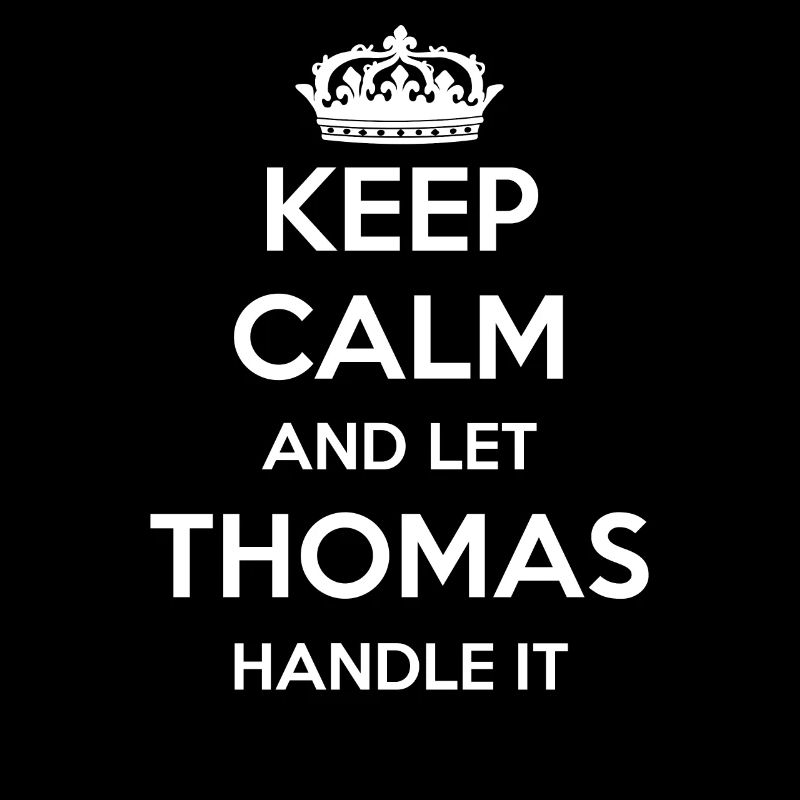 Keep Calm Handle It - Prénom Nom Funny Thomas