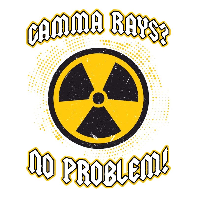 Gamma Rays - No Problem - Nuclear Engineering