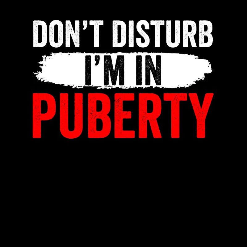 Please do not disturb: I am in puberty