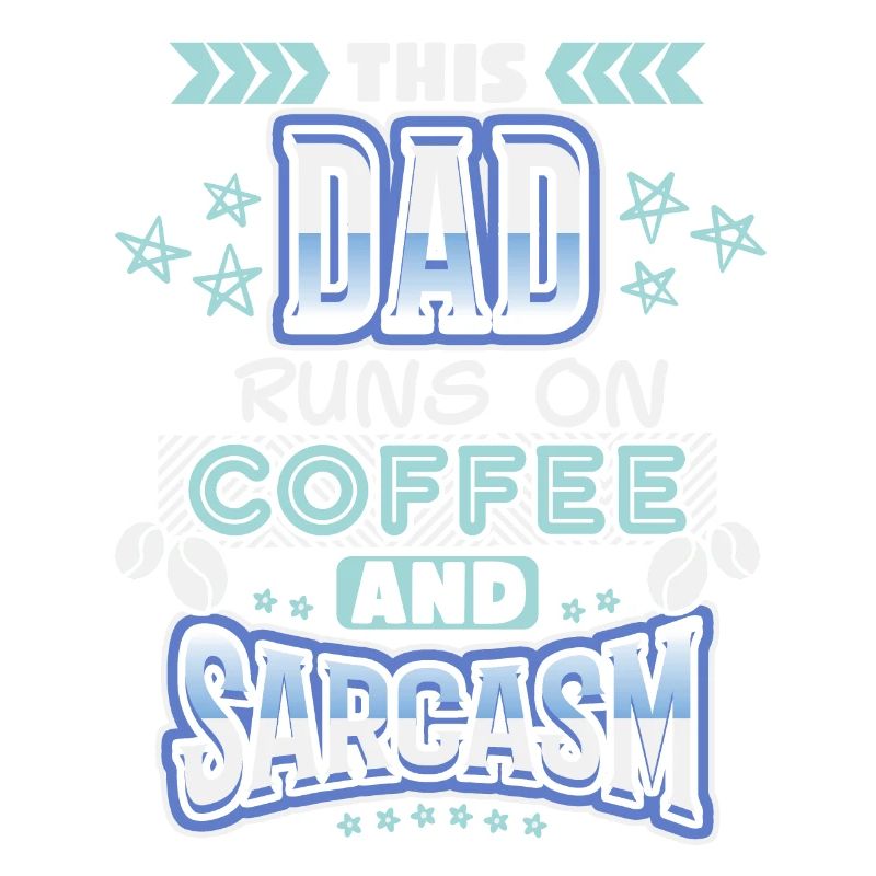 Daddy, daddy-daddy coffee, sarcasm saying