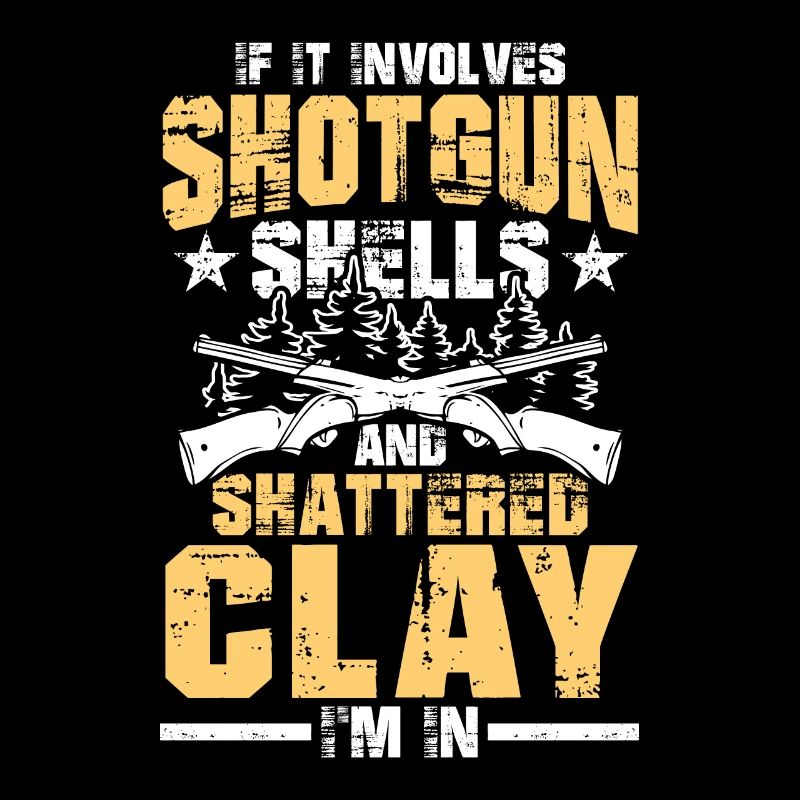If It Involves Shotgun Shells And Shattered Clay