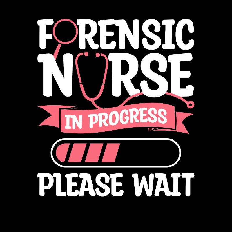 Forensic Nurse In Progress Please Wait RN Nurses