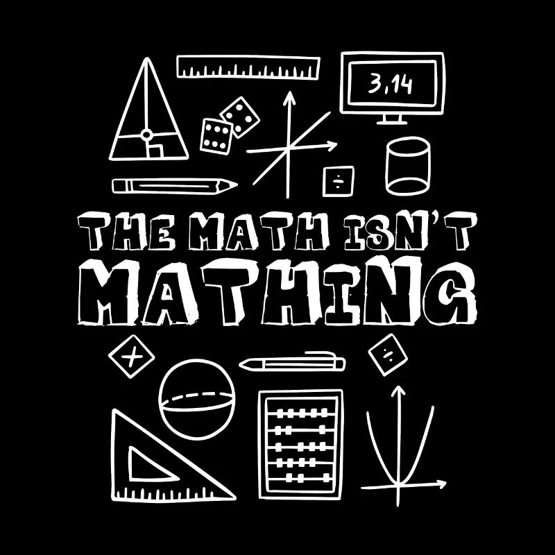 The Math Isn't Mathing 4
