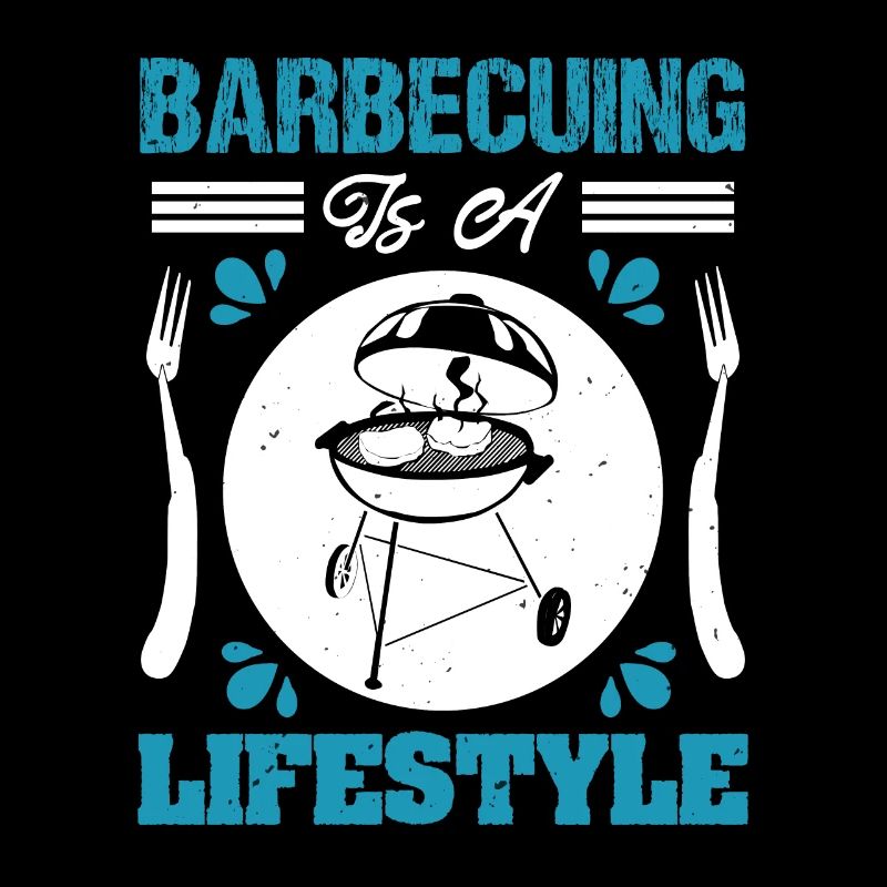 BARBECUING IS A LIFESTYLE