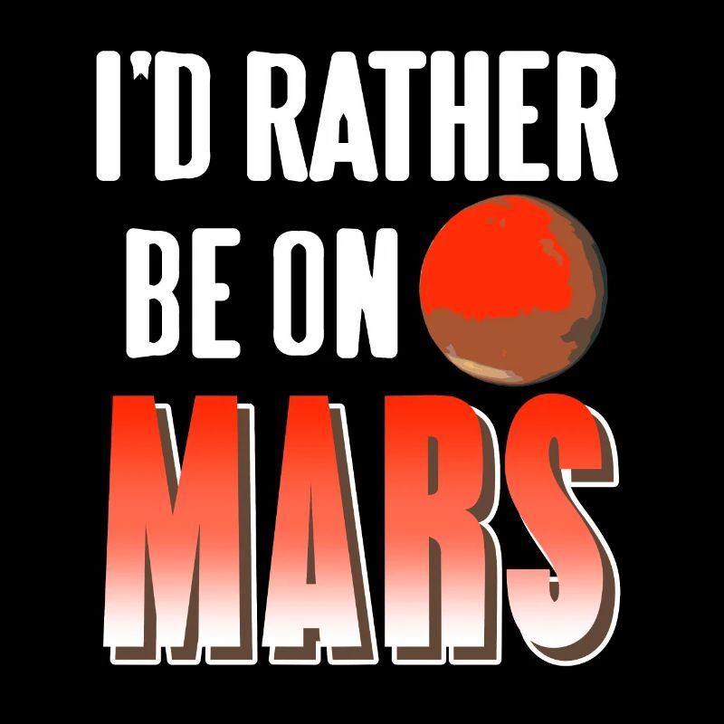 I'd Rather Be On MARS Retro Funny Astronomer