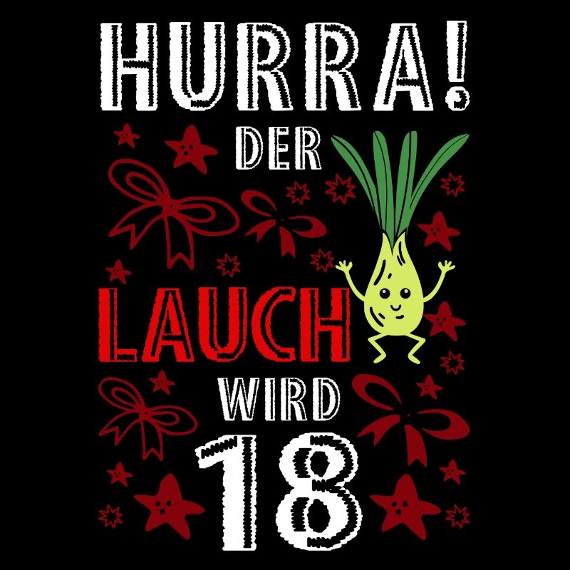 Hurra Der Lauch Wird 18 Geburtstag Volljährig