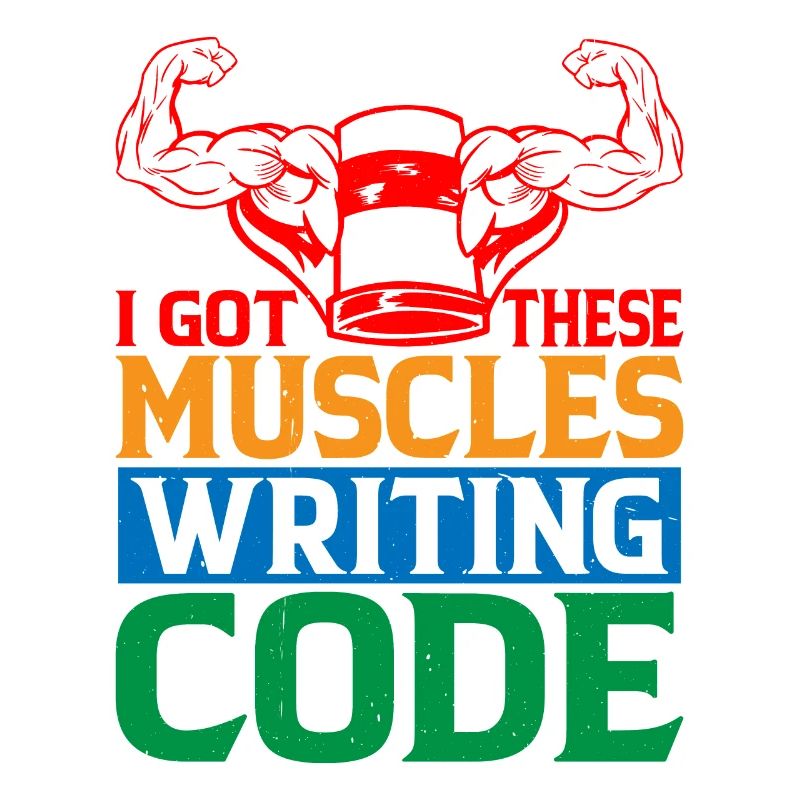 I Got These Muscles Writing Code 6