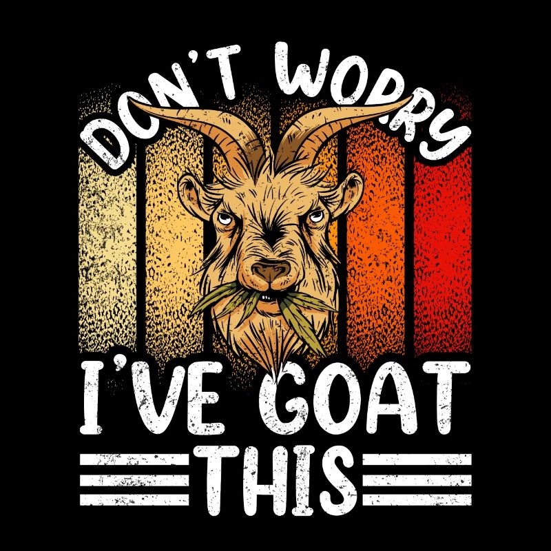 Don't worry I have this under control Goat