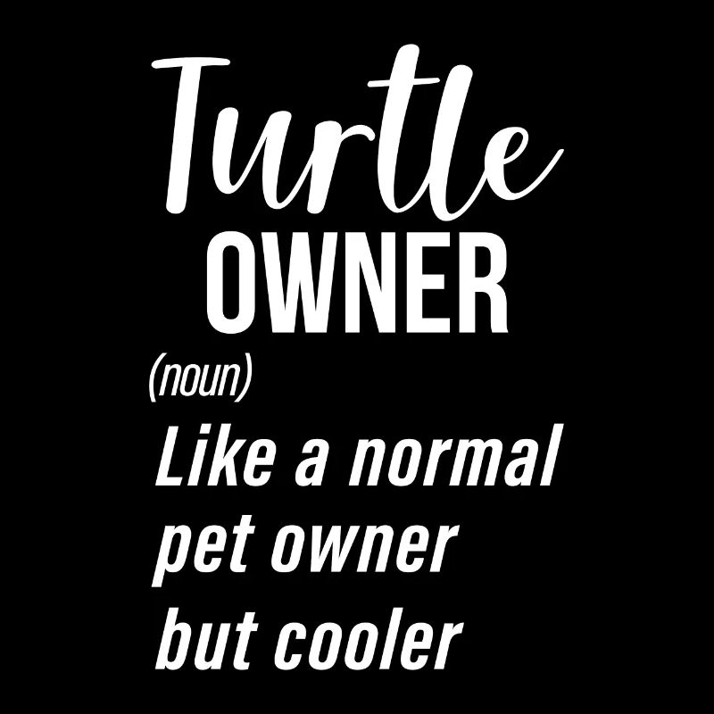 Turtle Owner Gift Turtle Lover