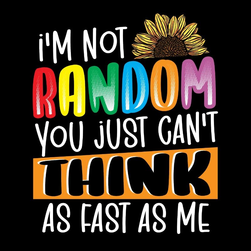 I'm Not Random ADHD Awareness ADHD Survivor
