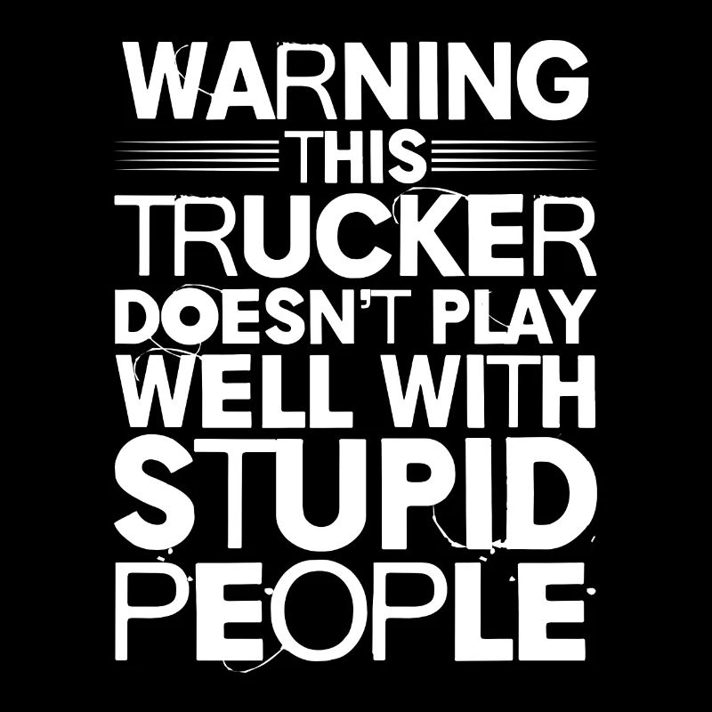 Warning This Trucker Doesn't Play Well