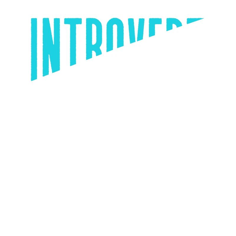 Introverted Sarcasm Introverted Shy