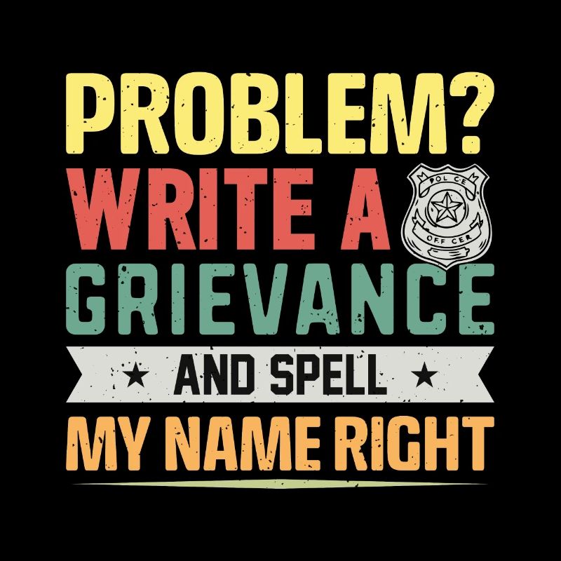 Problem? write a grievance .. Jail