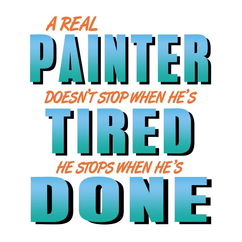 A Real Painter Stops When He's Done Cool Retro