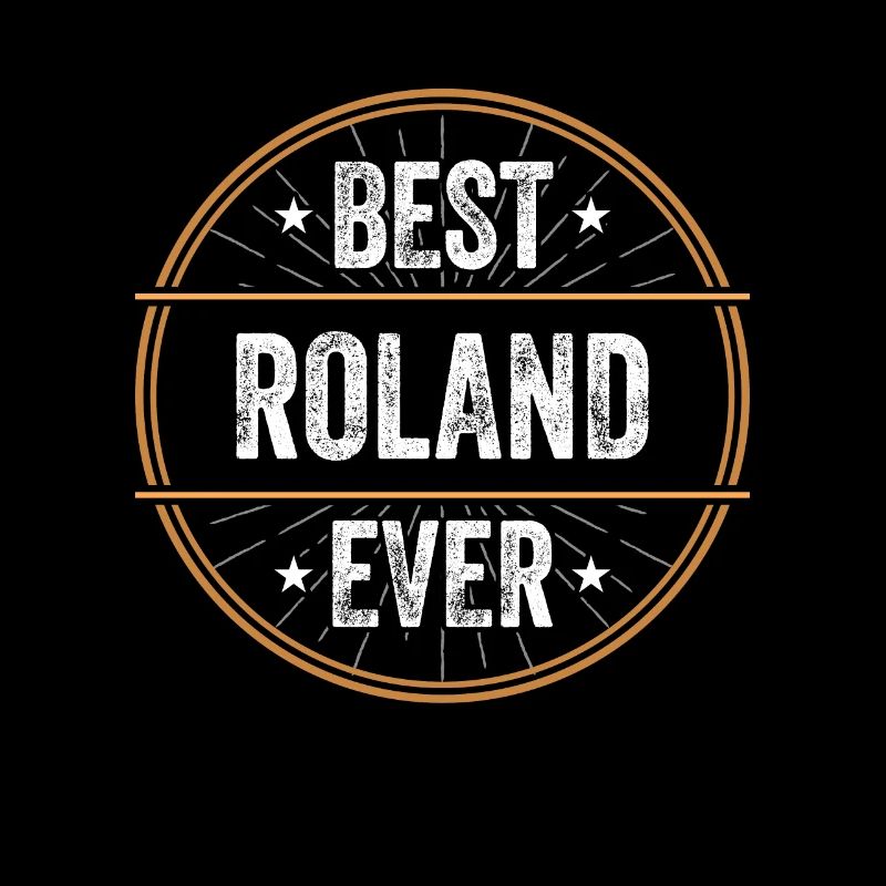 Best Roland Ever First Name Name Gift
