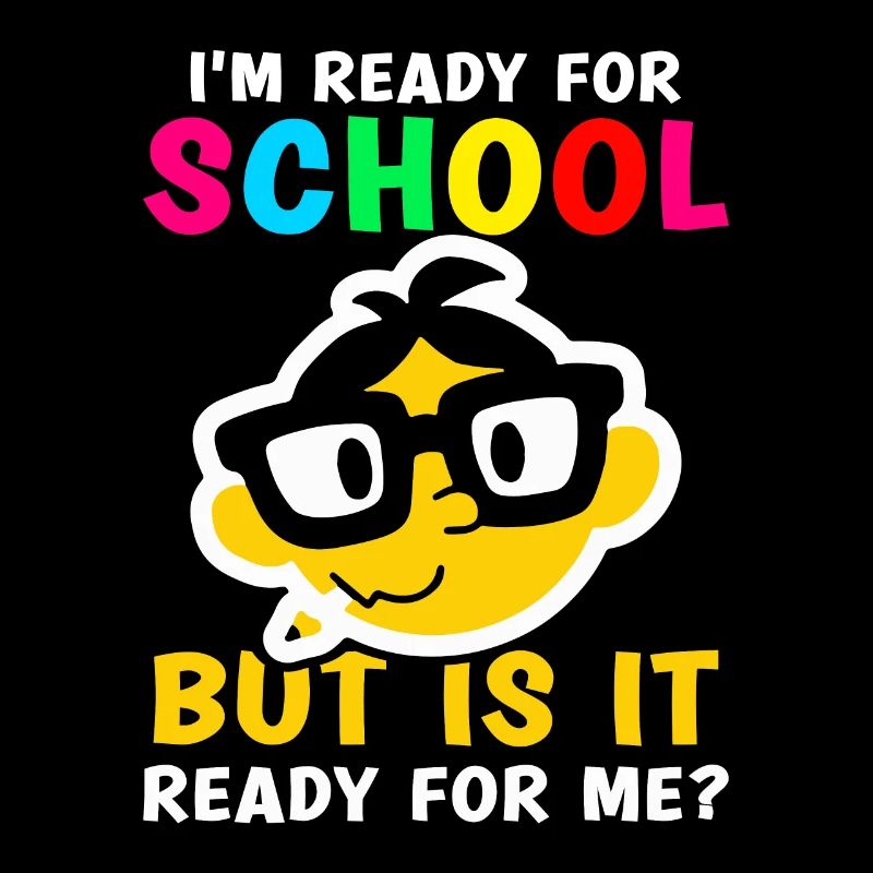 Je suis prête pour l’école, elle est prête pour moi