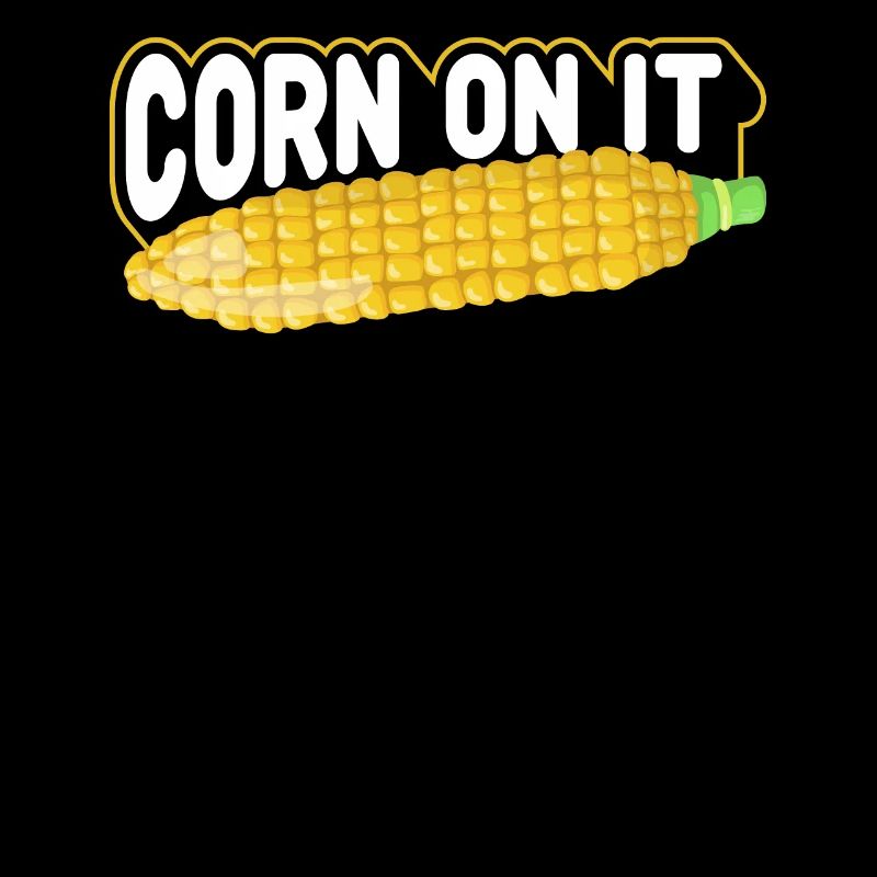 Corn on it