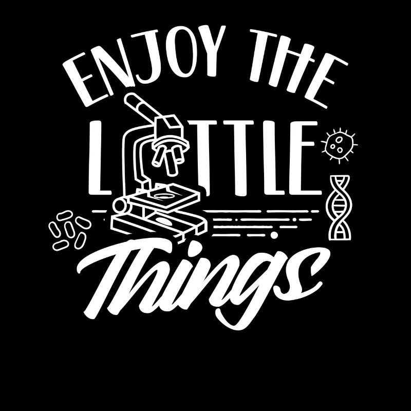 Enjoy the little things Microscope Microscopes