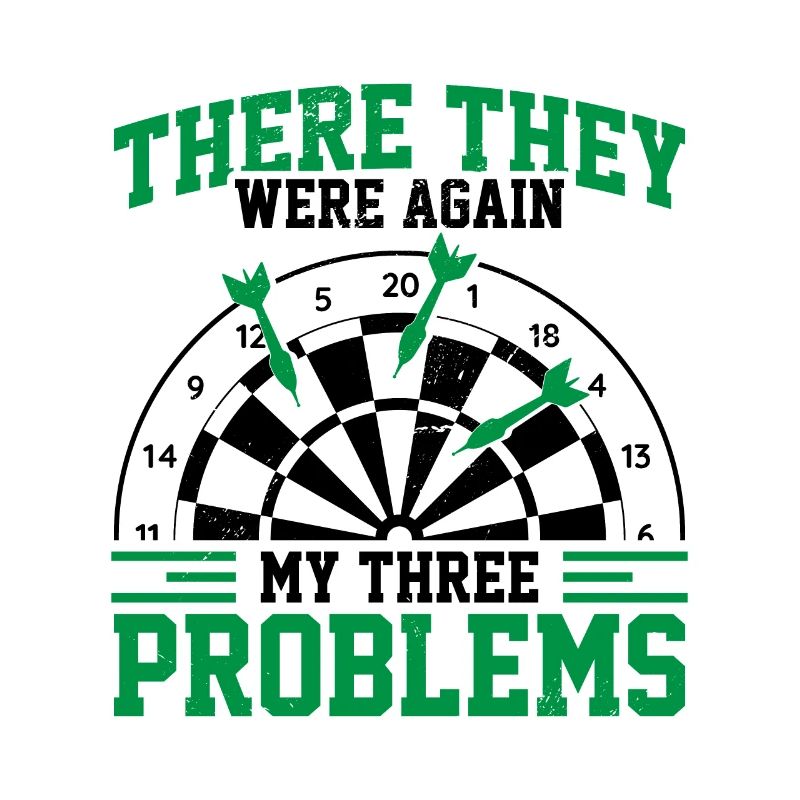 There They Were Again My Three Problems Dart Playe
