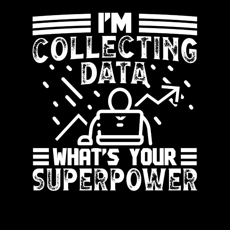 I'm collecting Data what's your