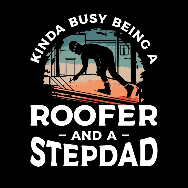 Ich bin nicht nur ein Stiefvater, ich bin ein Dachdecker Dachdecker