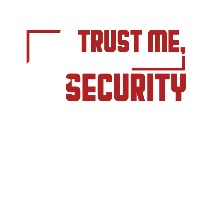 Security Guard Trust Me Security Guard