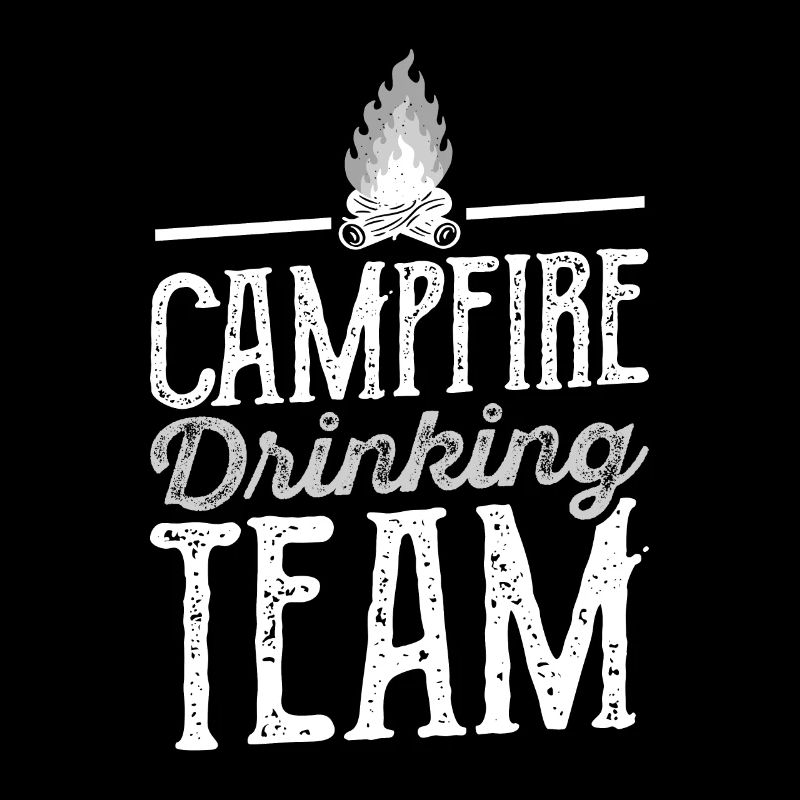 Campfire Drinking Team Camping Camper