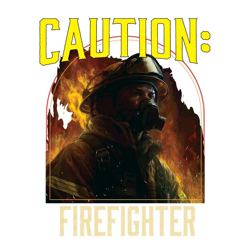Caution Firefighter Fire Rescue Fireman